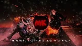 BEATSMASH & Wasiu - Bully Shit (Mkey Remix)