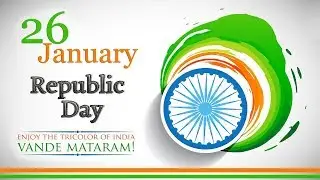 Happy Republic Day 2018 | 26 January, 2018