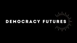 Democracy Futures Project Virtual Reflection Session (1/16/25)