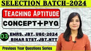 Teaching Aptitude  MCQa  for EMRS\BIHAR STET\Chandigarh JBT\TGT\ DSSSB PRT, NTT TEACHING 2024 EXAMS