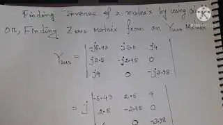 Finding Zbus matrix from an Ybus matrix by using calculator.