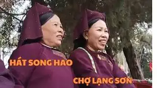 Chợ Ng&agrave;y 12 H&aacute;t Song Hao Đồng Đăng Lạng