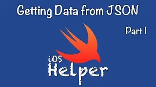 Getting Data from JSON without CocoaPods Swift (Part 1)