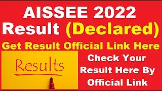 AISSEE 2022 Result (Declared) - How To Check Your AISSEE 2022 Result By Official Link