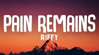 Pain Remains - Riffy (Official Song Lyrics)