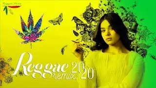 Reggae Music 2020 | Best Reggae Music Hits 2020 | Reggae Remix