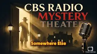 CBS Radio Mystery Theater - Somewhere Else