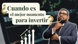 Cuando es el mejor momento para invertir?