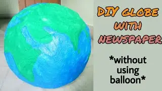 how to make a globe at home with paper | diy earth model school project