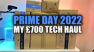 Massive Amazon Prime Day Haul Unboxing (&pound;700+ of Tech)  What did I Buy?