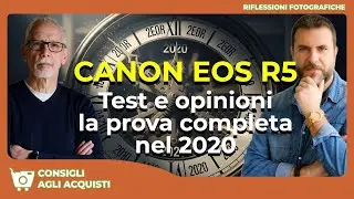 CANON EOS R5  -  Il test e le nostre opinioni nella prova completa del 2020