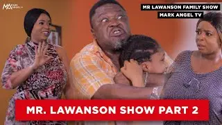Mr Lawanson Family Show (Full Movies)