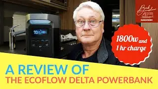 A Review Of The EcoFlow Delta - 1260Whr Powerbank And 1800W Pure Sine Wave Invertor