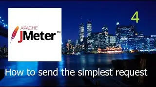 4. How to send the simplest request in JMeter | Simple performance testing example