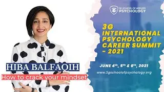 Hiba Balfaqih | How to crack your Mindset | 3G International Psychology
