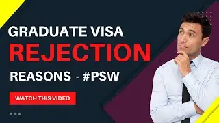 PSW GRADUATE VISA MAJOR REJECTION REASONS & SOLUTIONS | FAILED A MODULE? WATCH THIS