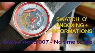 SWATCH Q (JAMES BOND 007) - UNBOXING , INFORMATIONS and details