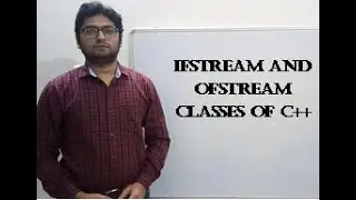 10. ifstream and ofstream classes of C++