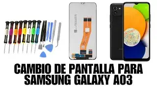 CAMBIO DE PANTALLA para Samsung Galaxy A03