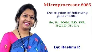 Pins Description of Microprocessor 8085 || Lecture 09 || S0,S1,IO/M, WR, RD, HOLD,HLDA pin functions
