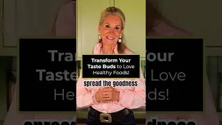 Transform Your Taste Buds In 3 Steps #healthyeating