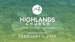 Highlands Worship Service - February 1, 2026