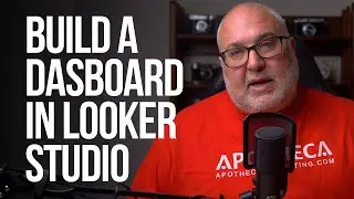 HOW TO Build a GA4 Dashboard in Looker Studio