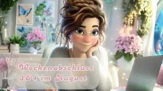 🌸☕ 3. & 4. Wochenabschluss im August - Vor dem Urlaub ist noch alles gut ☕🌸 #umschlagmethode