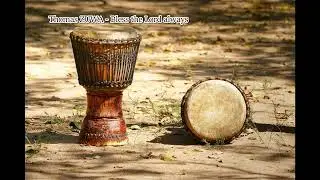 Thomas ZUWA - Bless the Lord always