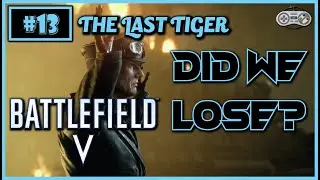 Battlefield V War Stories Part 13 The Last Tiger END சோகம் - 90'z Gamerz தமிழ் (Tamil Gameplay)