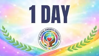 🌍 Last Day Until Year ONE | The Global Kindness Federation Podcast
