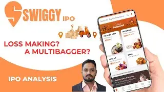 Swiggy IPO - Loss Making or a Multi-Bagger - IPO Analysis - EP1