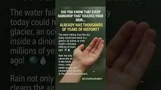 Every Raindrop Has a Story: The Ancient History of Water