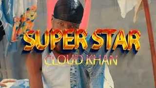 CLOUD KHAN _-_ SUPER STAR 🌟 _ Official video 4K _ AMAZURU CLASSIC 