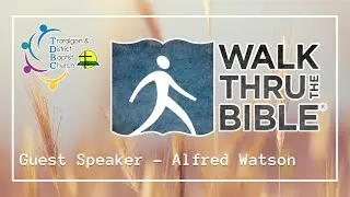 Walk-Thru Alfred Watson - Second Advent Faith (6/12/2020)
