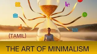 The Art of MINIMALISM ✨ I Was Today Years Old I Learned This....|| தமிழ் ❤️ || 