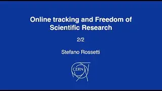 Stefano Rossetti, Online tracking and Freedom of Scientific Research, Lecture 2/2
