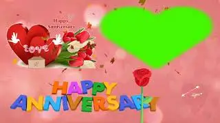 #Happy #Anniversary #Green #Screen Chroma Key Effects FREE To Use