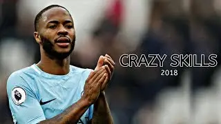 Raheem Sterling - Crazy Skills - Sublime Dribbling - Goals | 2018/19 | HD ||