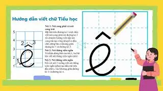 Hướng dẫn tập viết chữ Tiểu học - d, đ, dế, đỗ