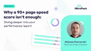 Why a 90+ page speed score isn't enough: Diving deeper into your performance report