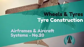 Tyre Construction - Wheels & Tyres - Airframes & Aircraft Systems #20