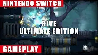 RIVE: Ultimate Edition Nintendo Switch Gameplay