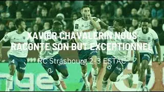 Xavier Chavalerin nous raconte son but exceptionnel