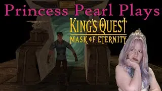 Kings Quest 8- Part 3:  Death and Swamps |  Princess Pearl Plays