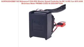 Recenzja  SURPASSHOBBY KK Waterproof 120A ESC Electric Speed Controller for RC 1/8 RC Car 4076 406