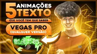 5 ANIMAÇÕES DIFERENTES de TEXTO para SONY VEGAS PRO | SÓ ANIMAÇÕES AVANÇADAS
