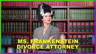 Ms. Frankenstein: Divorce Attorney