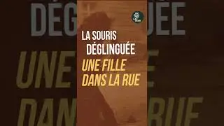 La Souris Déglinguée (reprise Rocksteady) - Une fille dans la rue