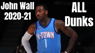 John Wall 2020-21 ALL Dunks